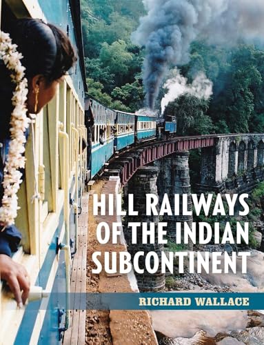 Hill Railways of the Indian Subcontinent