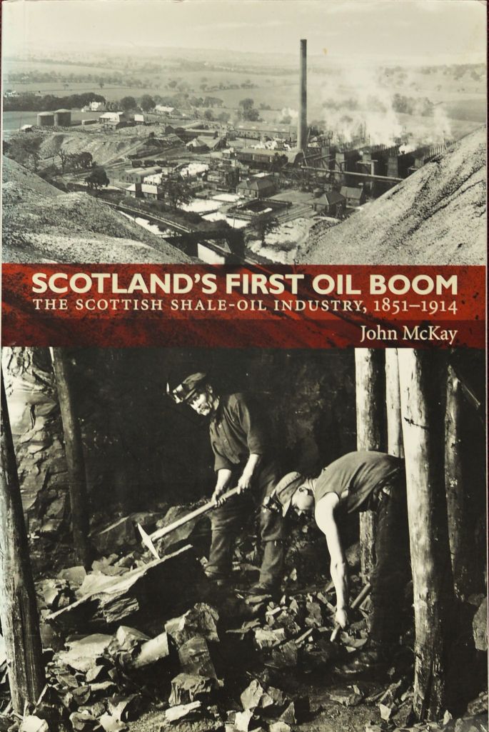Scotland's First Oil Boom : The Scottish Shale Oil Industry, 1851 to 1914