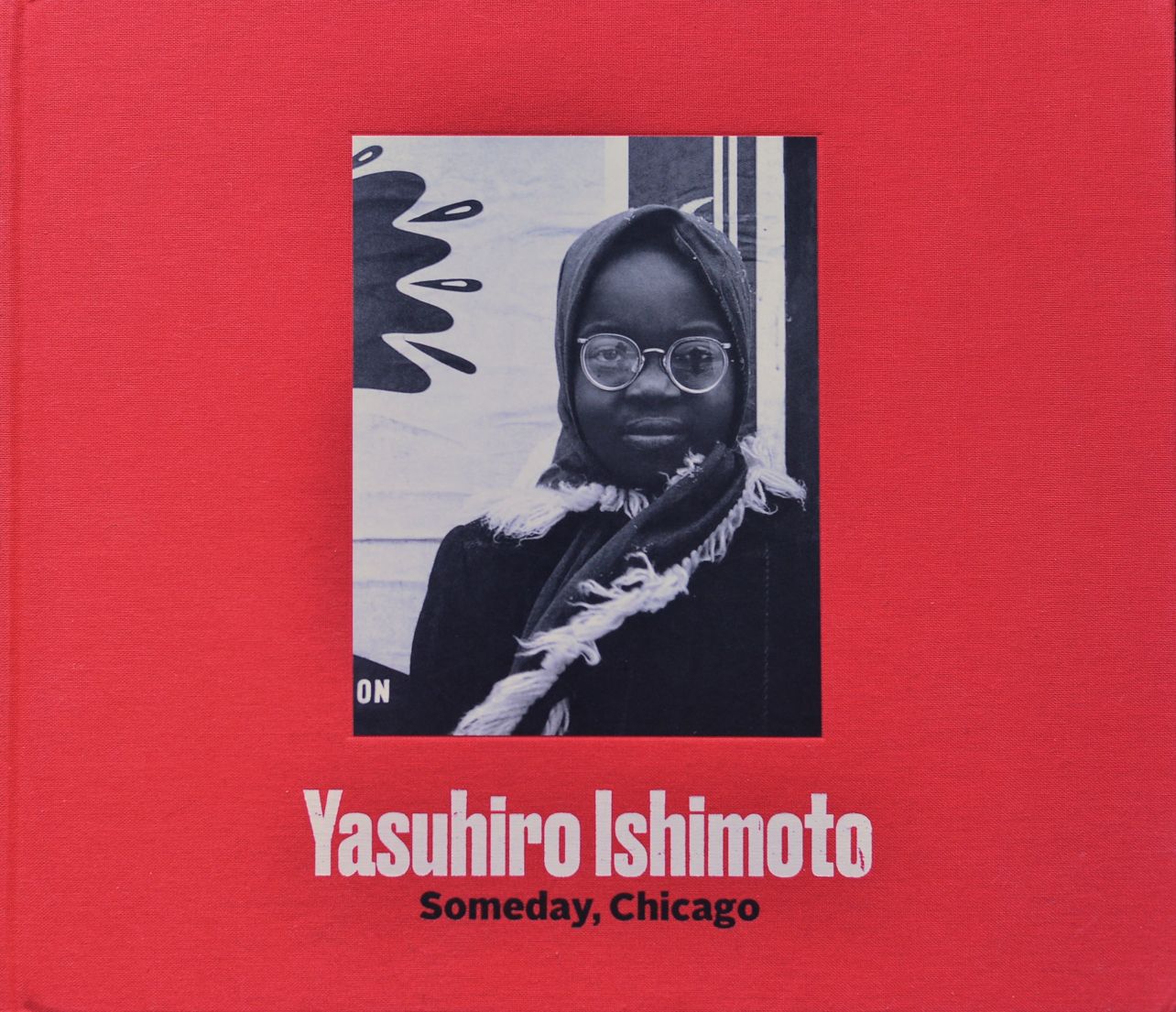 Yasuhiro Ishimoto : Someday, Chicago