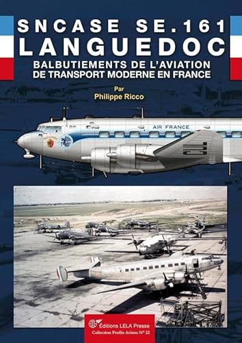 SNCASE SE.161 Languedoc : Les balbutiements de l'aviation de transport moderne en France.