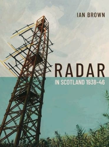 Radar in Scotland 1938-46