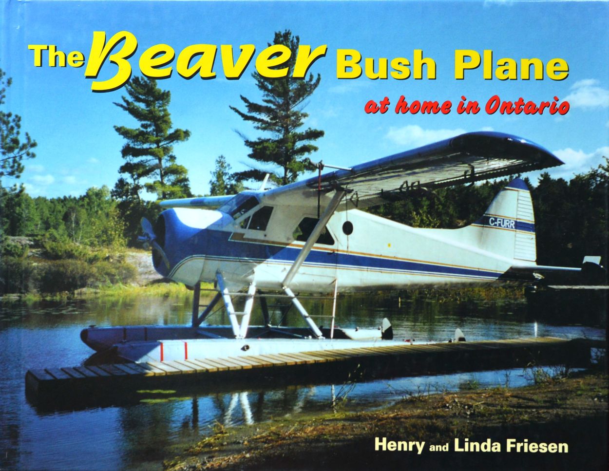 The Beaver Bush Plane : At Home in Ontario