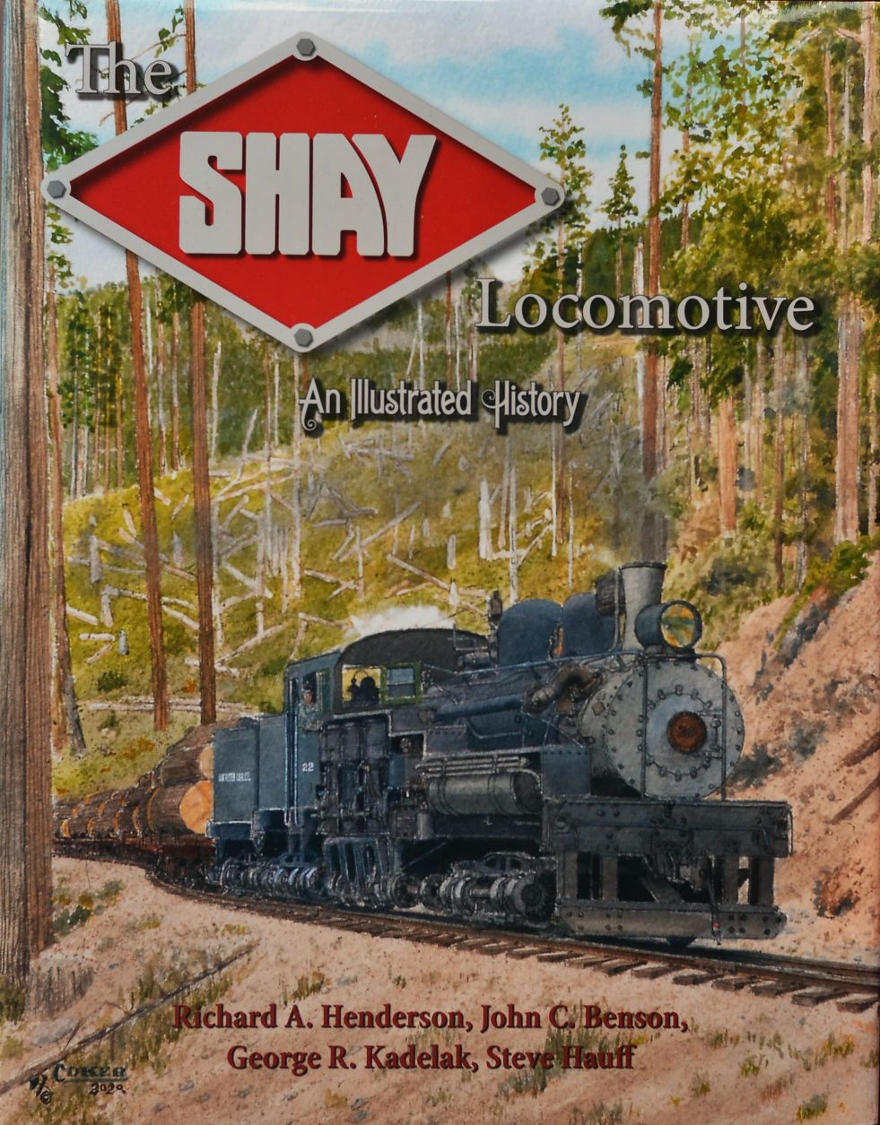 The Shay Locomotive : An Illustrated History