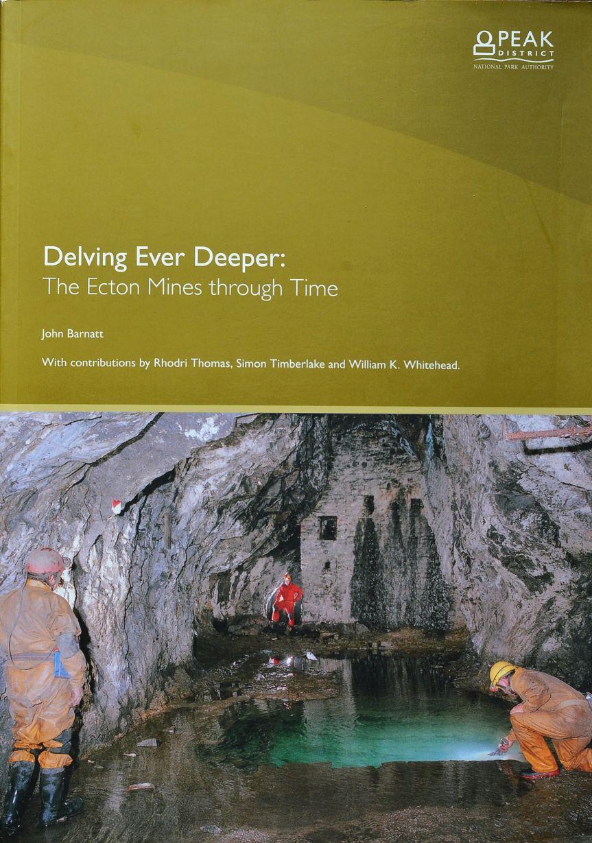 Delving Ever Deeper : The Ecton Mines Through Time