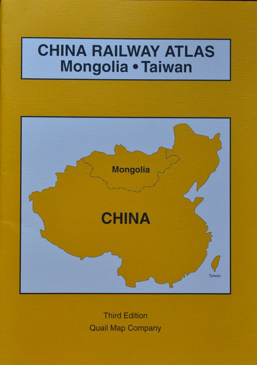 China Railway Atlas (plus Mongolia - Taiwan)