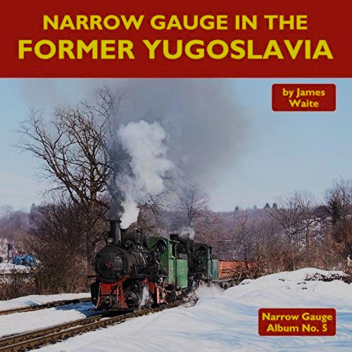 Narrow Gauge in the Former Yugoslavia