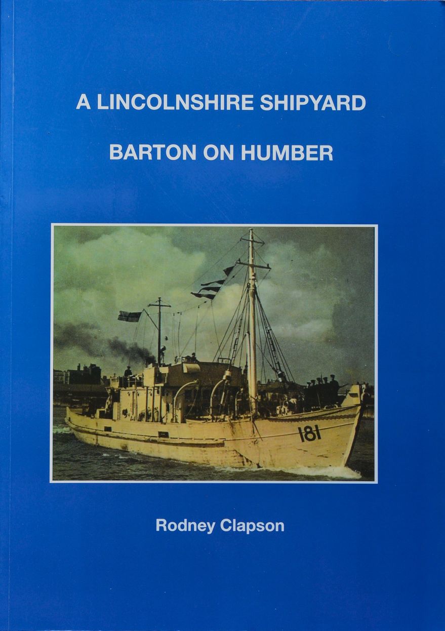 A Lincolnshire Shipyard : Barton on Humber