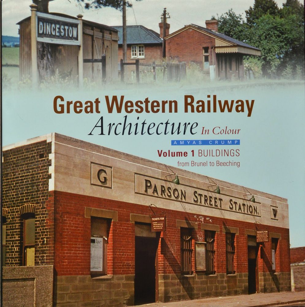 Great Western Railway Architecture in Colour Volume 1