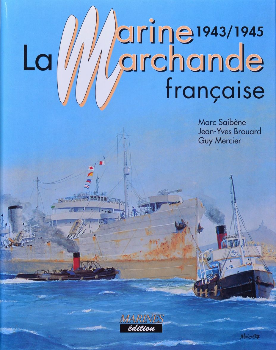 La Marine Marchande Francaise 1943/1945