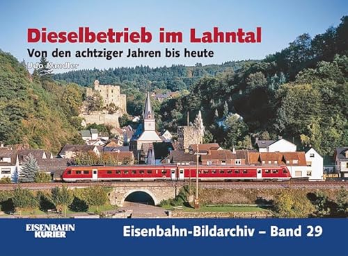 Dieselbetrieb im Lahntal : Von den achtziger Jahren bis heute