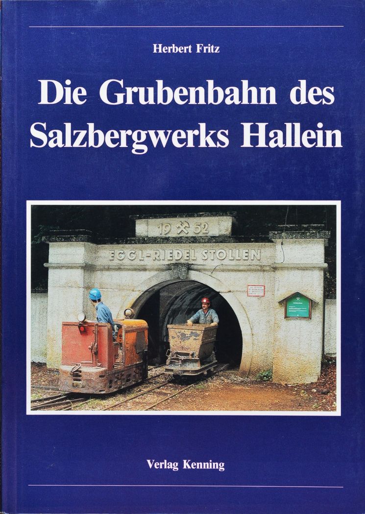 Die Grubenbahn des Salzbergwerks Hallein