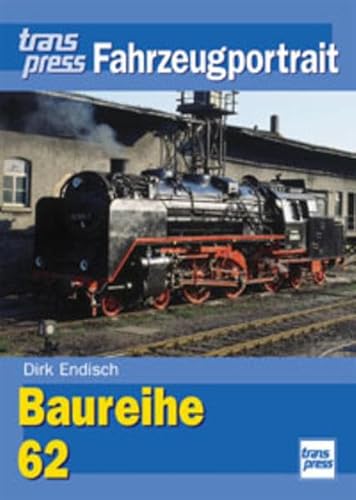 Baureihe 62 Fahrzeugportrait