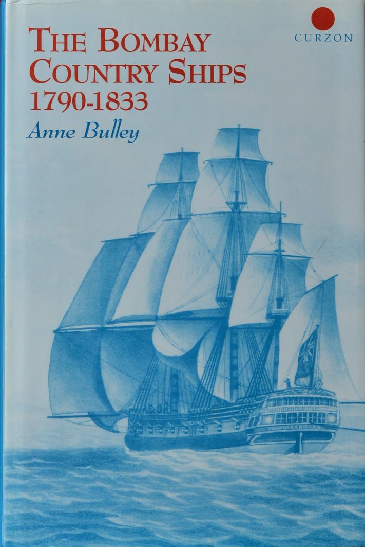 The Bombay Country Ships 1790-1833