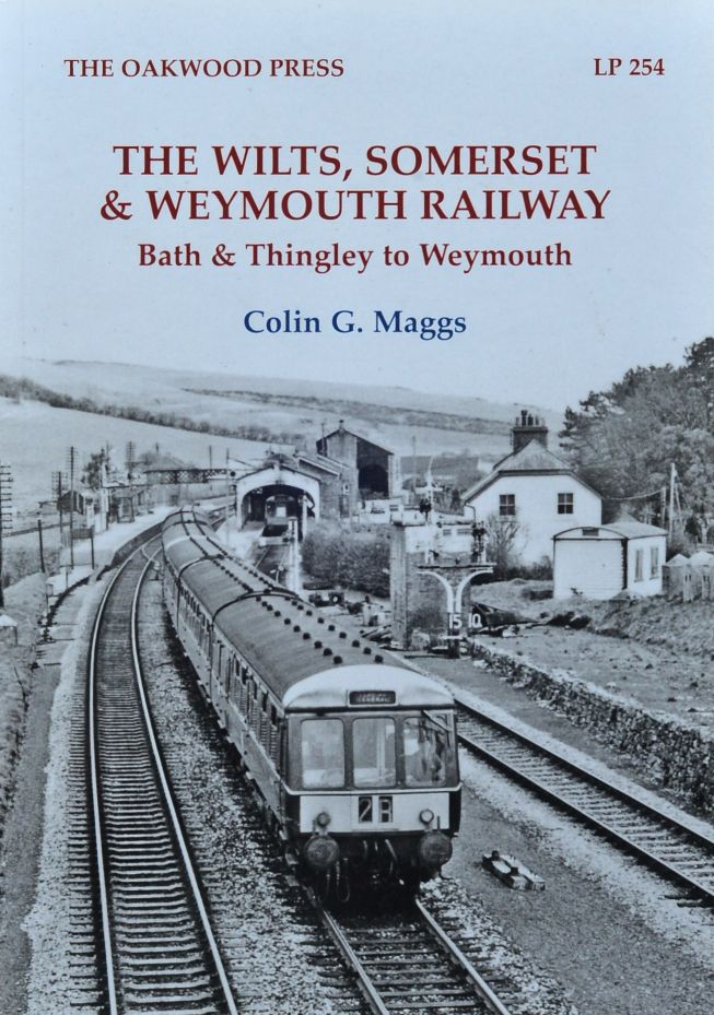 The Wilts, Somerset & Weymouth Railway : Bath & Thingley to Weymouth