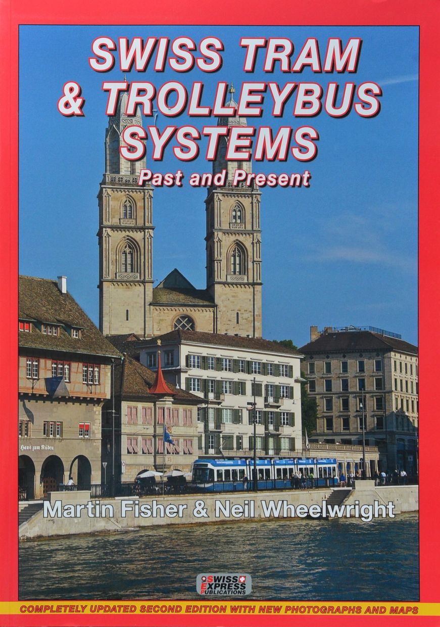 Swiss Tram & Trolleybus Systems - Past & Present