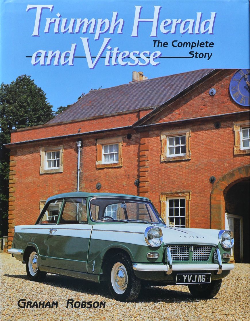 Triumph Herald and Vitesse : The Complete Story