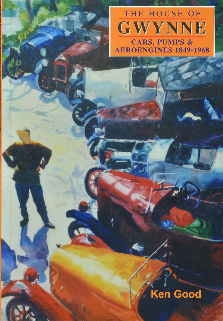 The House of Gwynne : Cars, Pumps & Aeroengines 1948-1968
