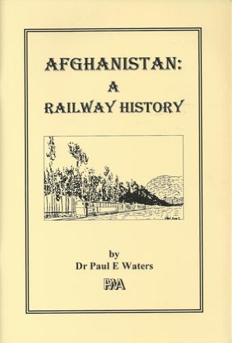 Afghanistan : A railway history