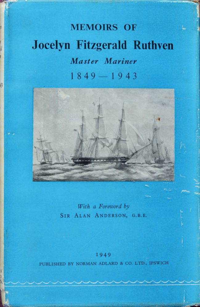 Memoirs of Jocelyn Fitzgerald Ruthven, master Mariner, 1849-1943