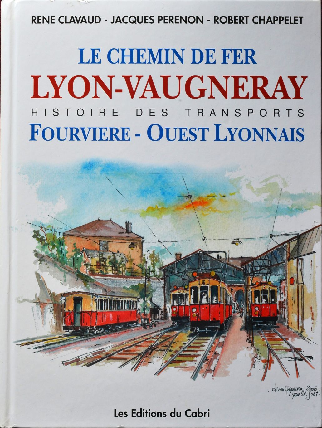 Le chemin de fer de Lyon Vaugneray et l'histoire de la Compagnie Fourvire et Ouest Lyonnais