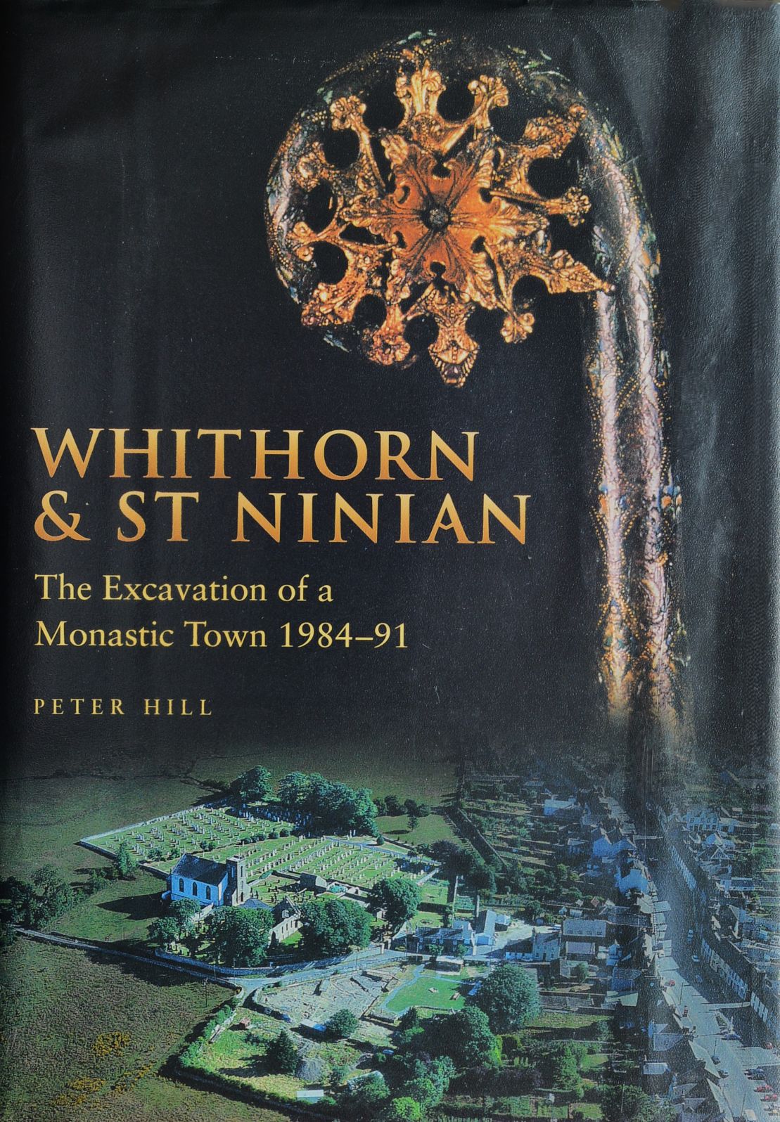 Whithorn and St. Ninian : The Excavations of a Monastic Town 1984-91