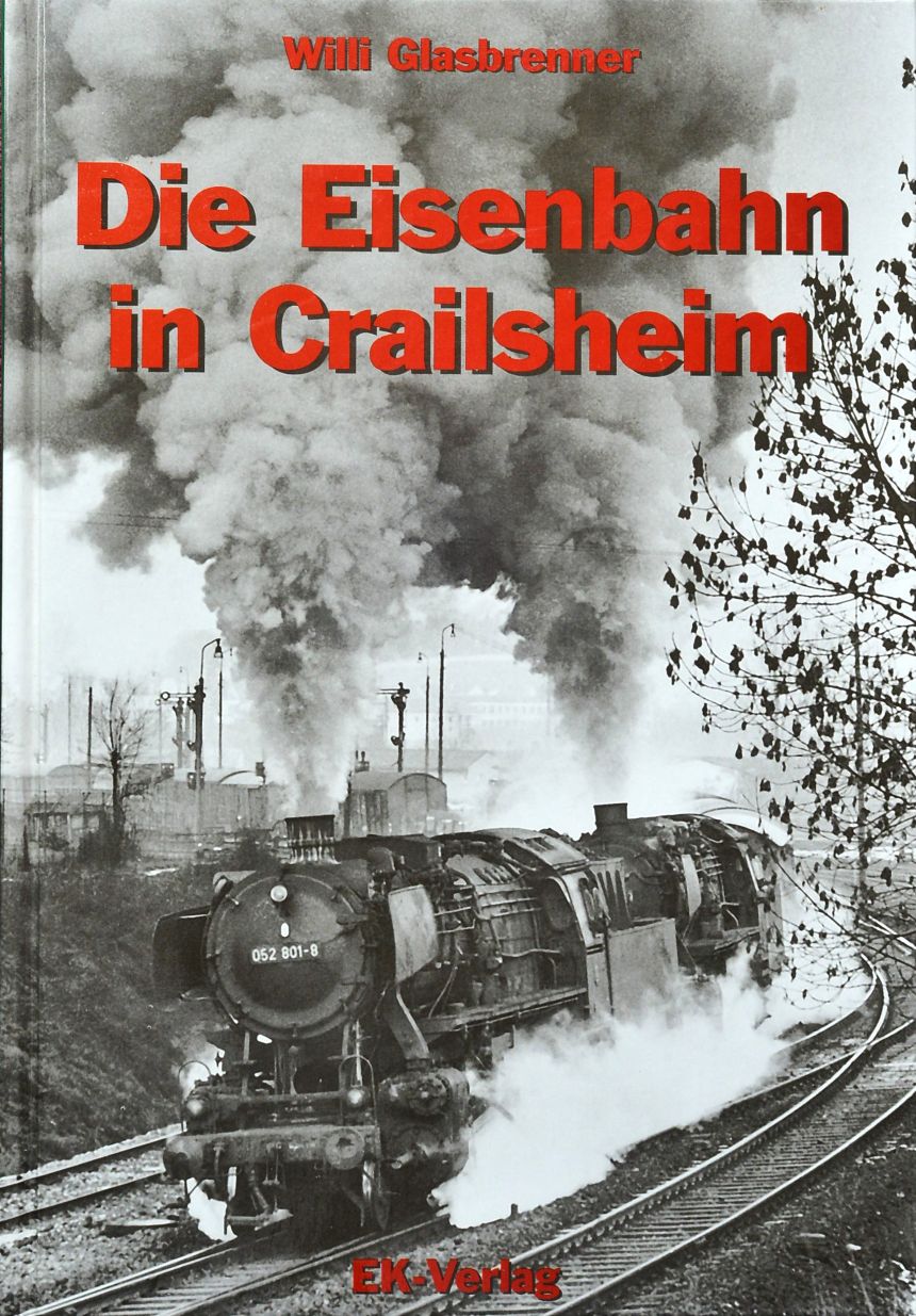 Die Eisenbahn in Crailsheim