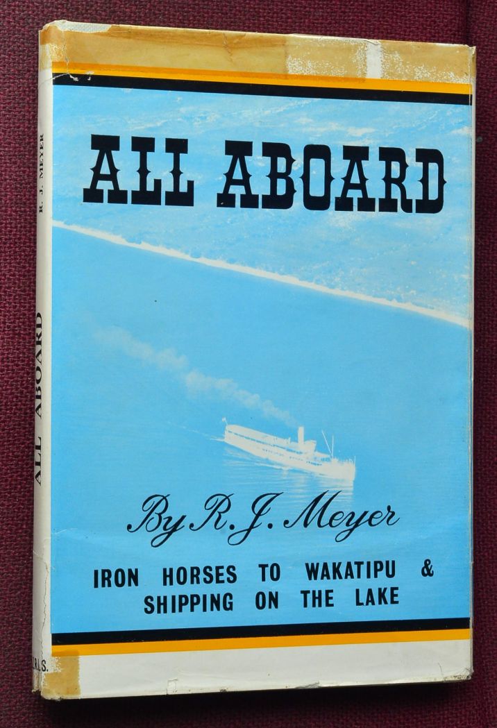 All Aboard : Iron Horses to Wakatipu, and Shipping on the Lake