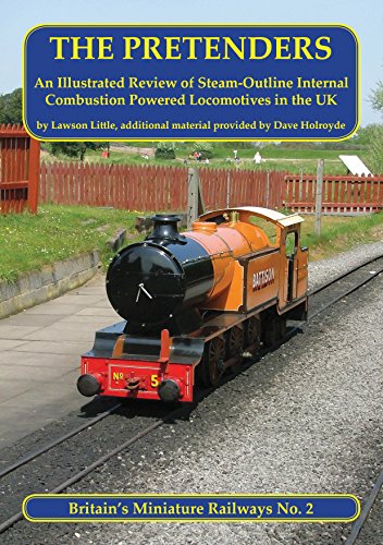 The Pretenders : An Illustrated Review of Steam-outline Internal Combustion Powered Locomotives in the UK