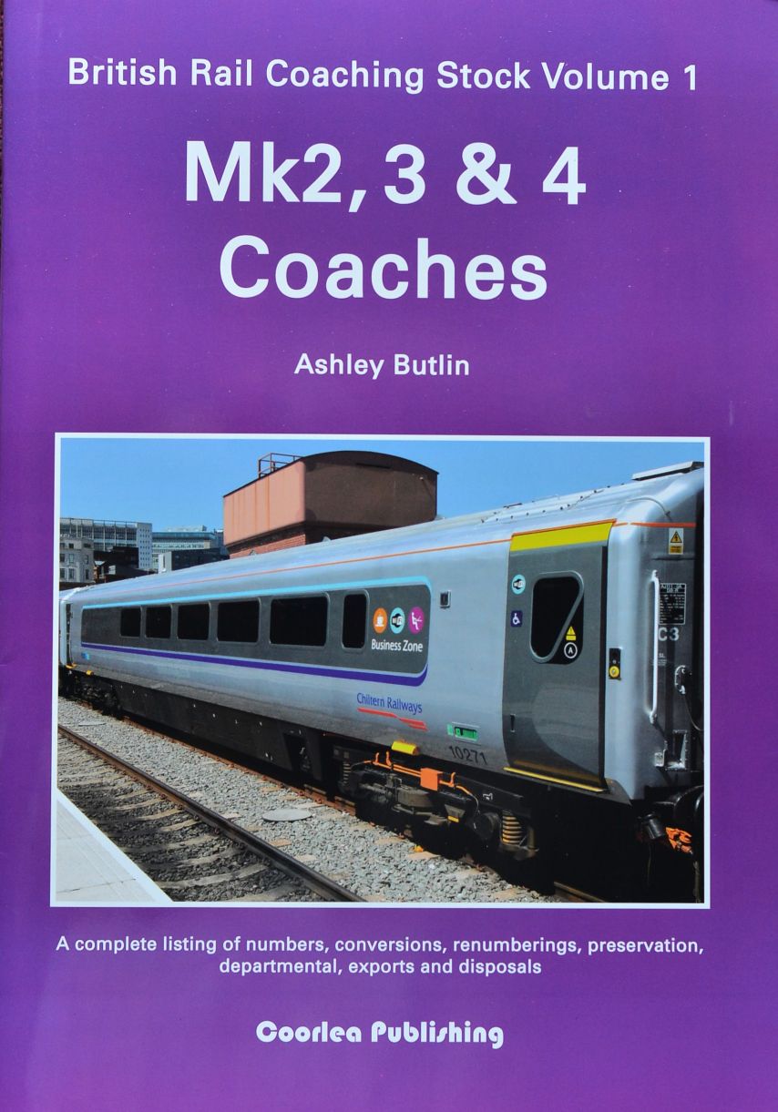 British Rail Coaching Stock Volume 1: Mk 2, 3 & 4 Coaches