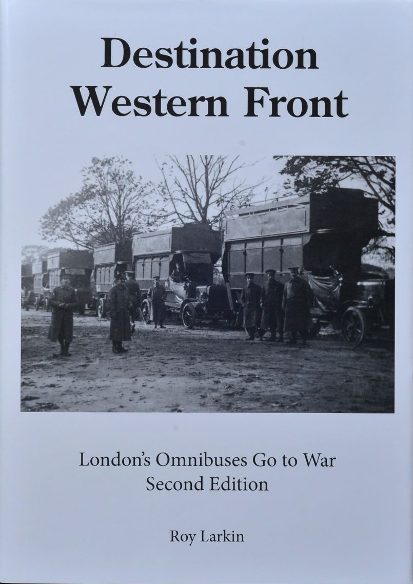 Destination Western Front : London's Omnibuses Go to War