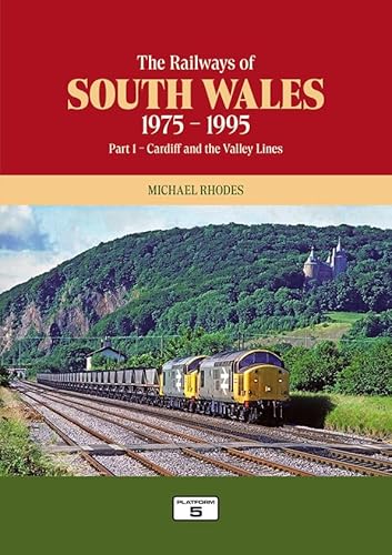 The Railways of South Wales 1975-1995 Part 1 : Cardiff and the Valley Lines