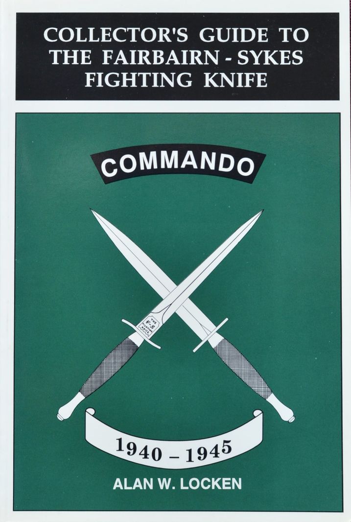 Collector's Guide to the Fairbairn-Sykes Fighting Knife 1940-1945