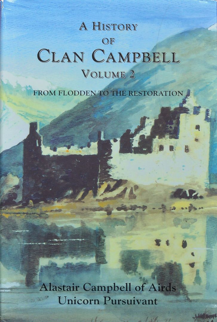 A History of Clan Campbell Volume 2 : From Flodden to the Restoration