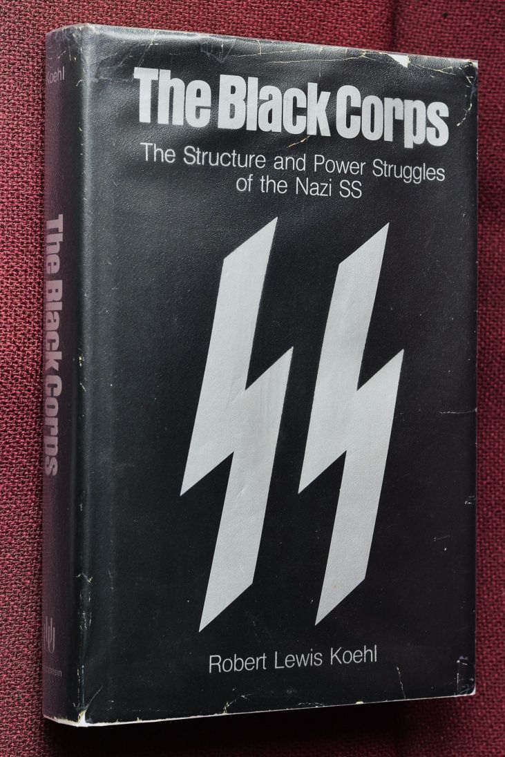 The Black Corps : Structure and Power Struggles of the Nazi SS