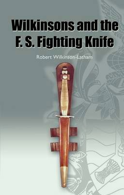 Wilkinsons and the F.S. Fighting Knife