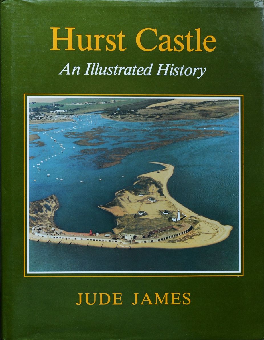 Hurst Castle : An Illustrated History