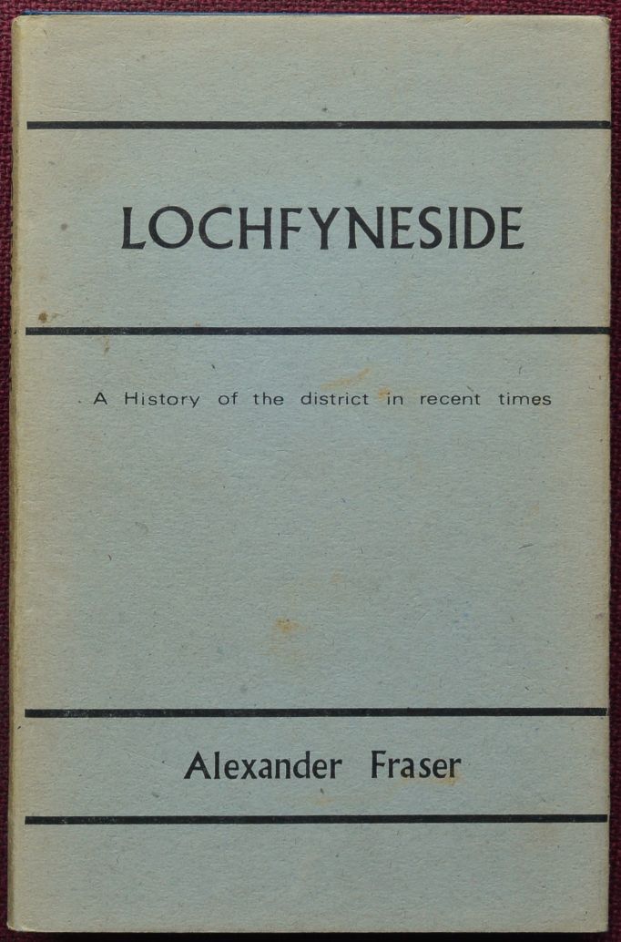 Lochfyneside : A History of the District in Recent Times