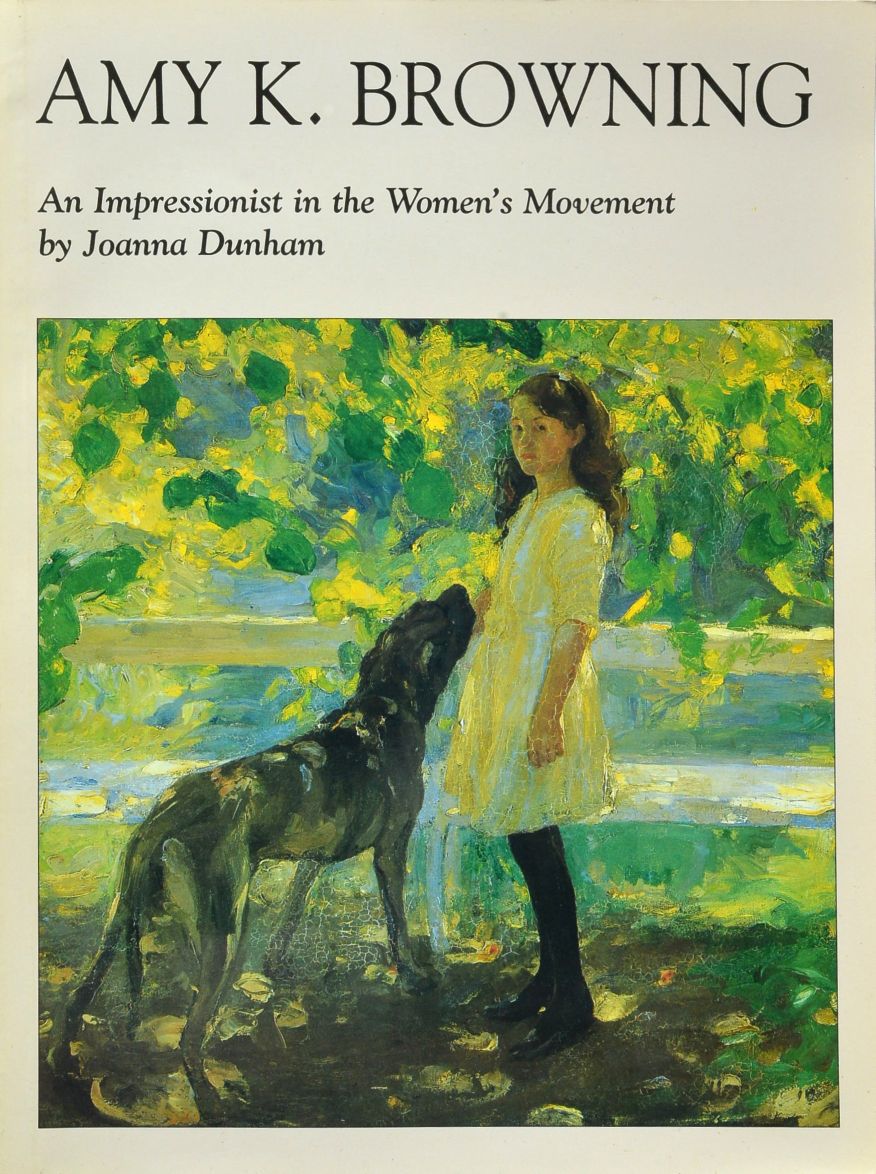 Amy K. Browning 1881-1978 : An impressionist in the women's movement