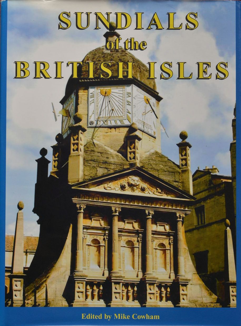 Sundials of the British Isles : A Selection of some of the Finest Sundials from Our Islands