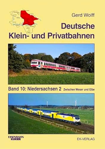 Deutsche Klein- und Privatbahnen Band 10 : Niedersachsen 2 - Zwischen Weser und Elbe