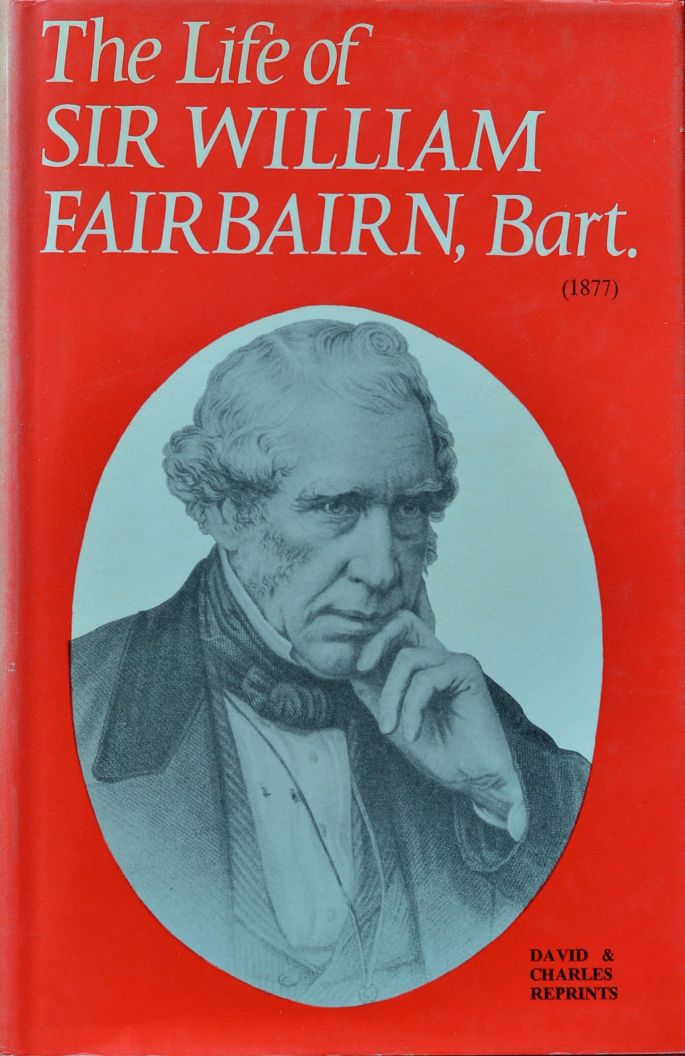 Life of Sir William Fairbairn, Bart