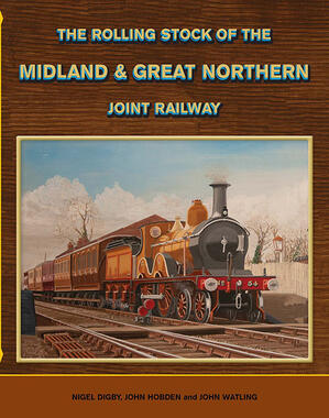 The Rolling Stock of the Midland & Great Northern Joint Railway