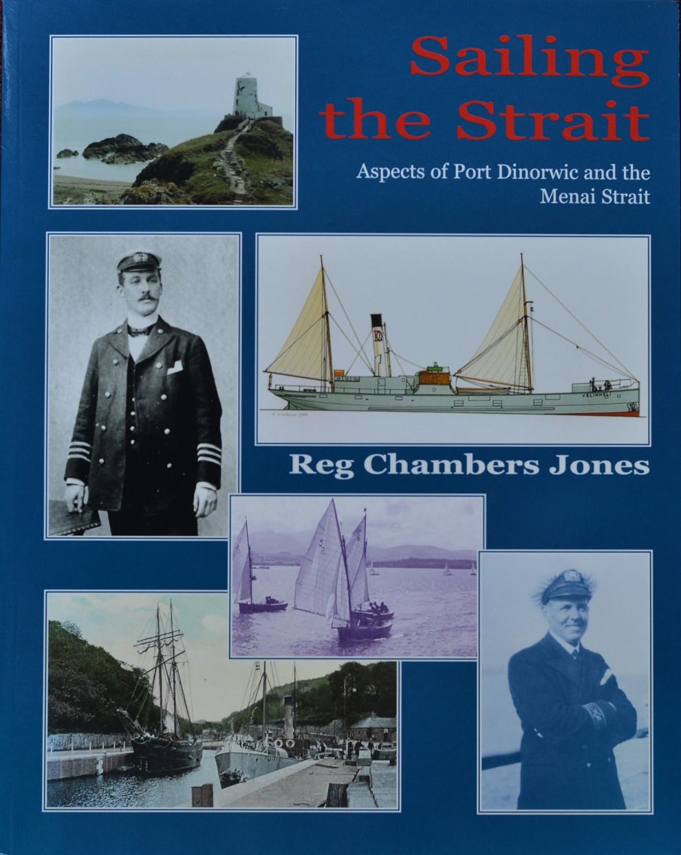Sailing the Strait : Aspects of Port Dinorwic and the Menai Strait