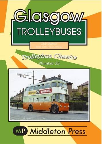 Trolleybus Classics : Glasgow Trolleybuses