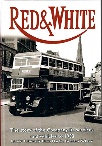 Red & White : The story of the Company, its services and vehicles to 1953
