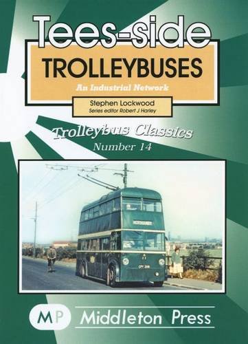 Trolleybus Classics 14 : Tees-side Trolleybuses