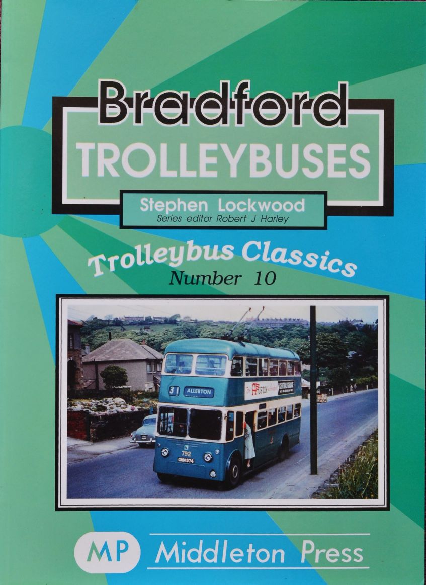 Trolleybus Classics 10 : Bradford Trolleybuses