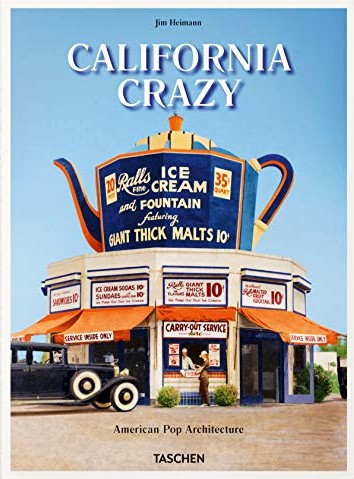 California Crazy : American Pop Architecture