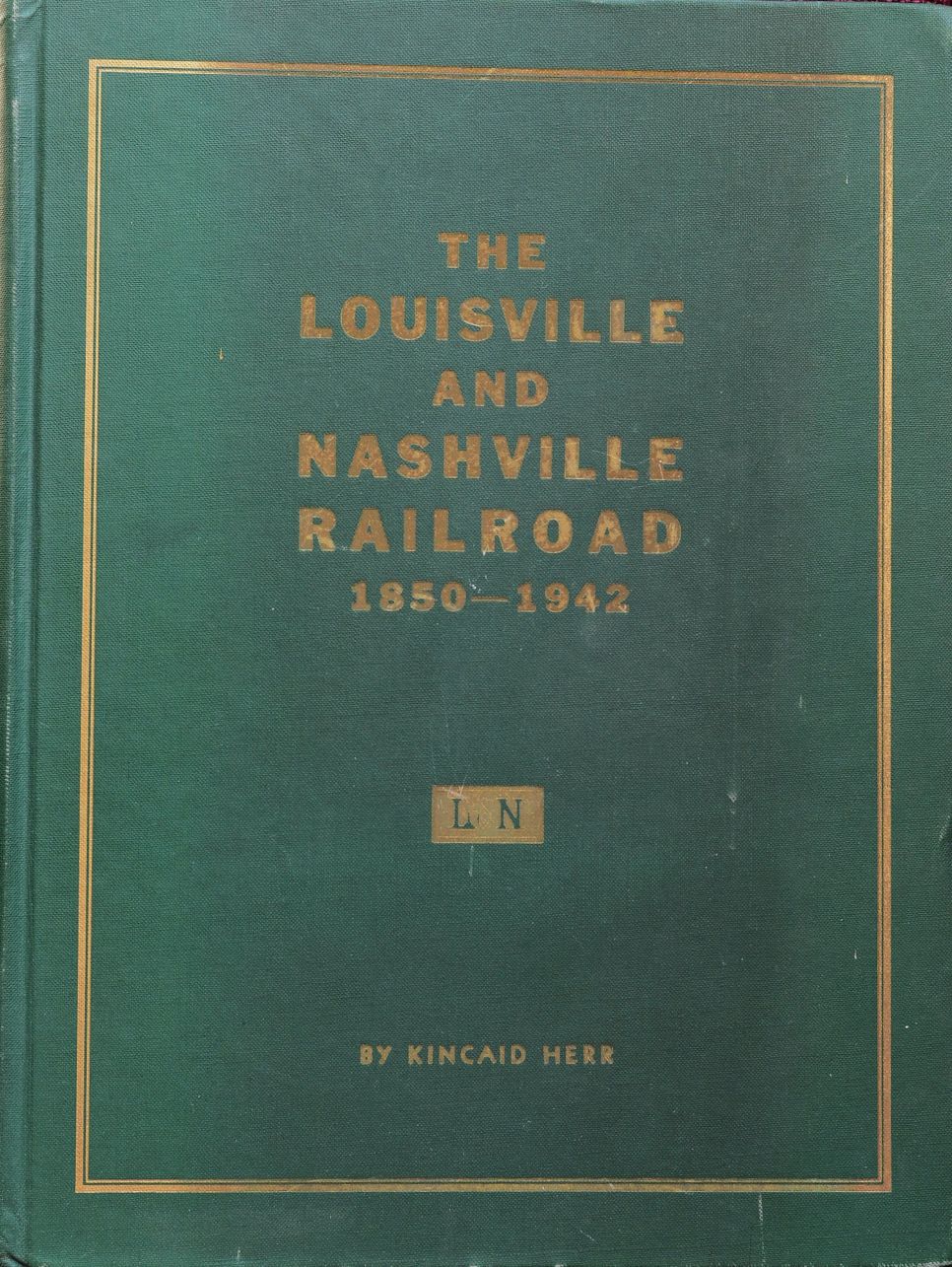 The Louisville and Nashville Railroad 1850-1942