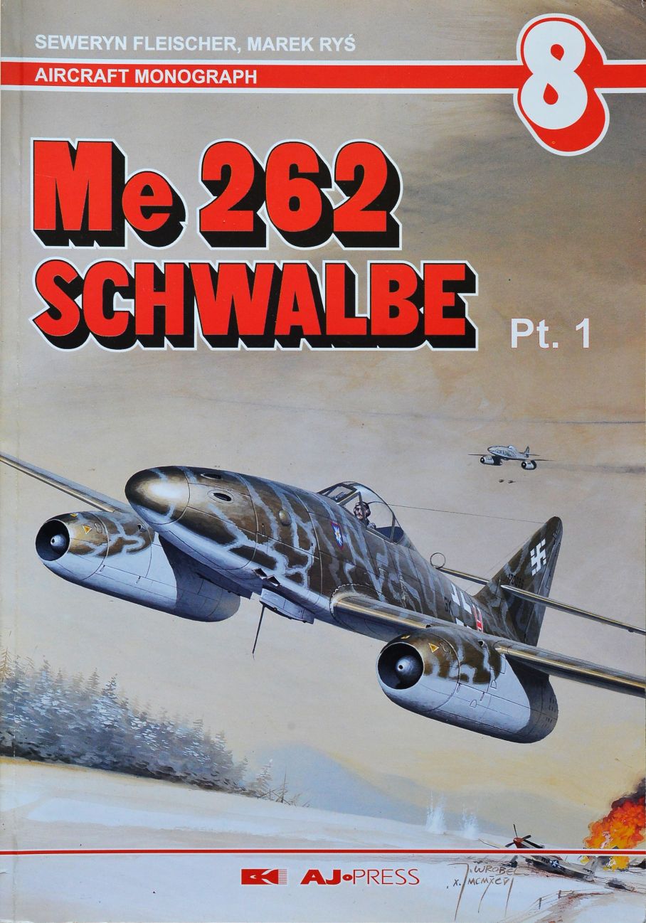Me 262 Schwalbe Part1 (Aircraft Monograph 8)